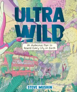 Ultrawild by Steve Mushin